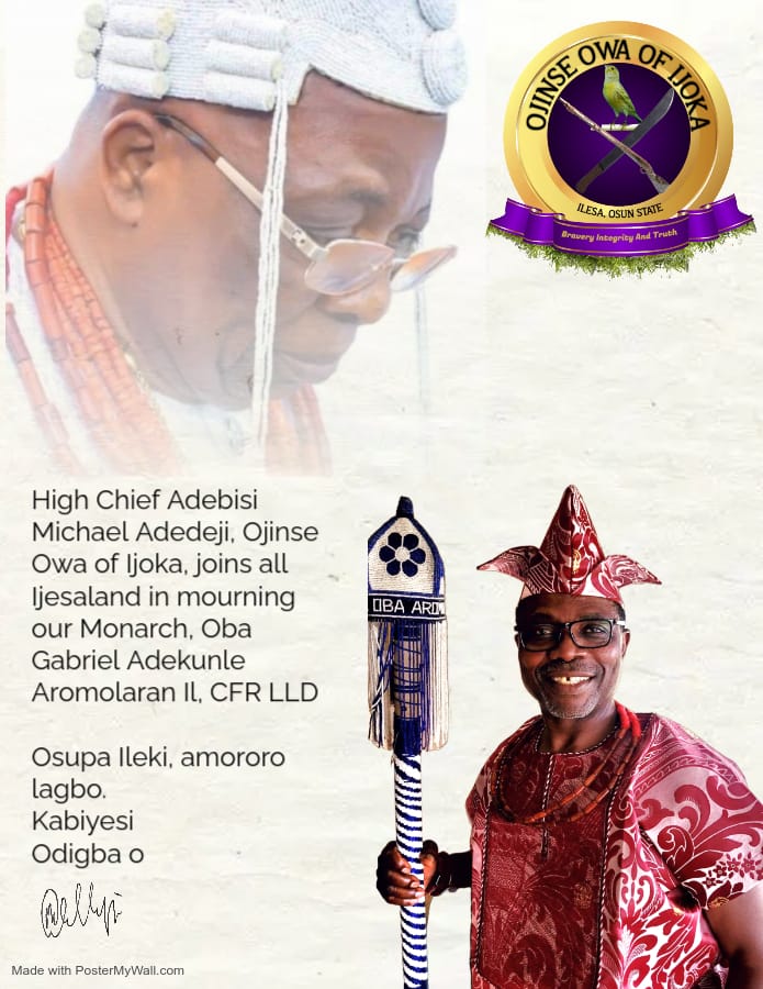 High Chief Adebisi Michael Adedeji, Ojinse Owa of Ijoka, Condoles All Ijesaland At The Demise Of Oba Gabriel Adekunle Aromolaran Il, CFR LLD